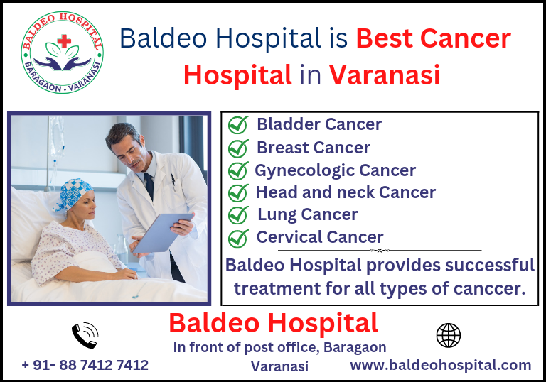 Read more about the article Baldeo Hospital is Best Cancer Hospital In Baragaon Varanasi